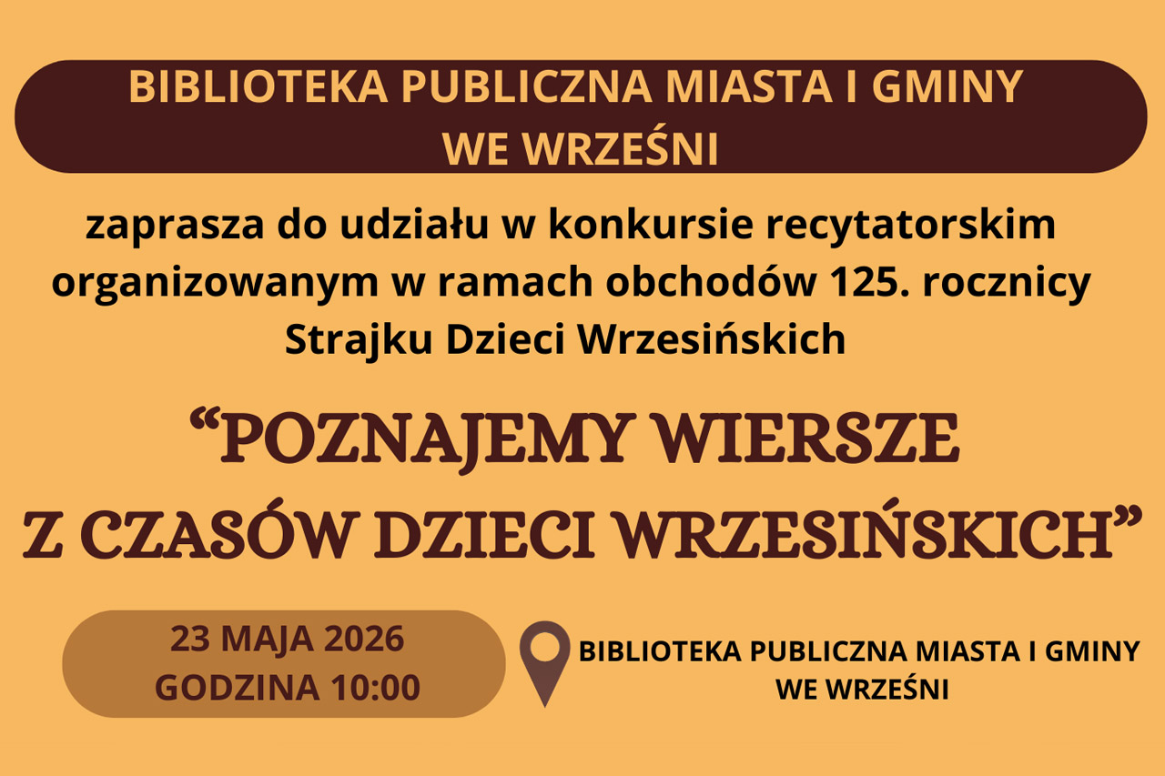 Konkursu recytatorskiego „Poznajemy wiersze z czasów Dzieci Wrzesińskich”